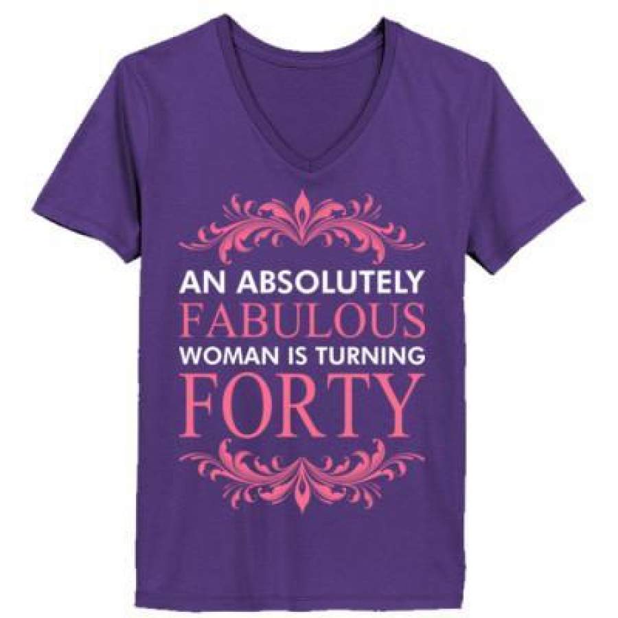 AGR An Absolutely Fabulous Women Is Turning Forty – Ladies’ V-Neck T-Shirt