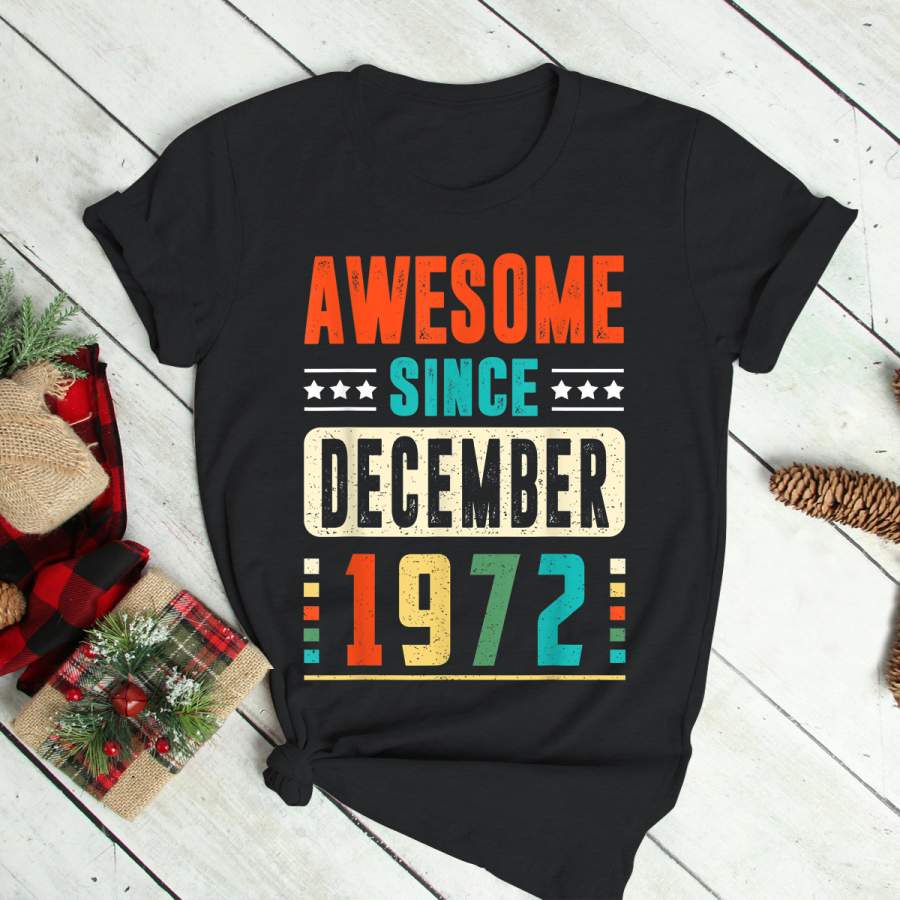 Awesome Since December 1972 48 Years Old 48 Birthday T-Shirt