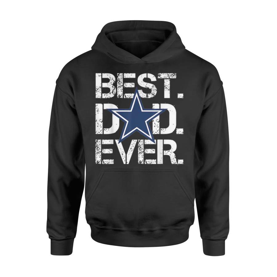 Father’s Day Best Dad Ever Dallas Cowboy Hoodie