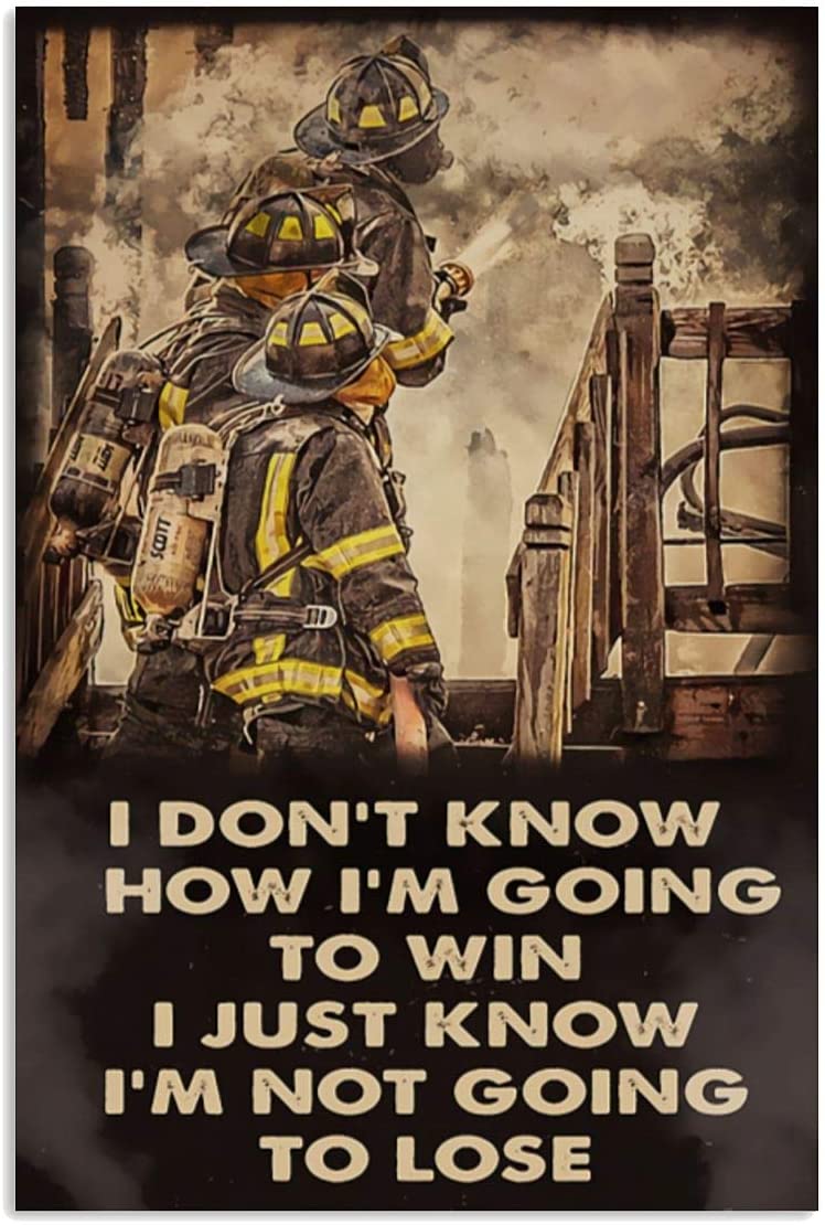 Vintage Firefighter I’M Going To Win Not Going To Lose Poster Art Print      Home Decor Gift For Men Women Family Friend On Birthday Xmas