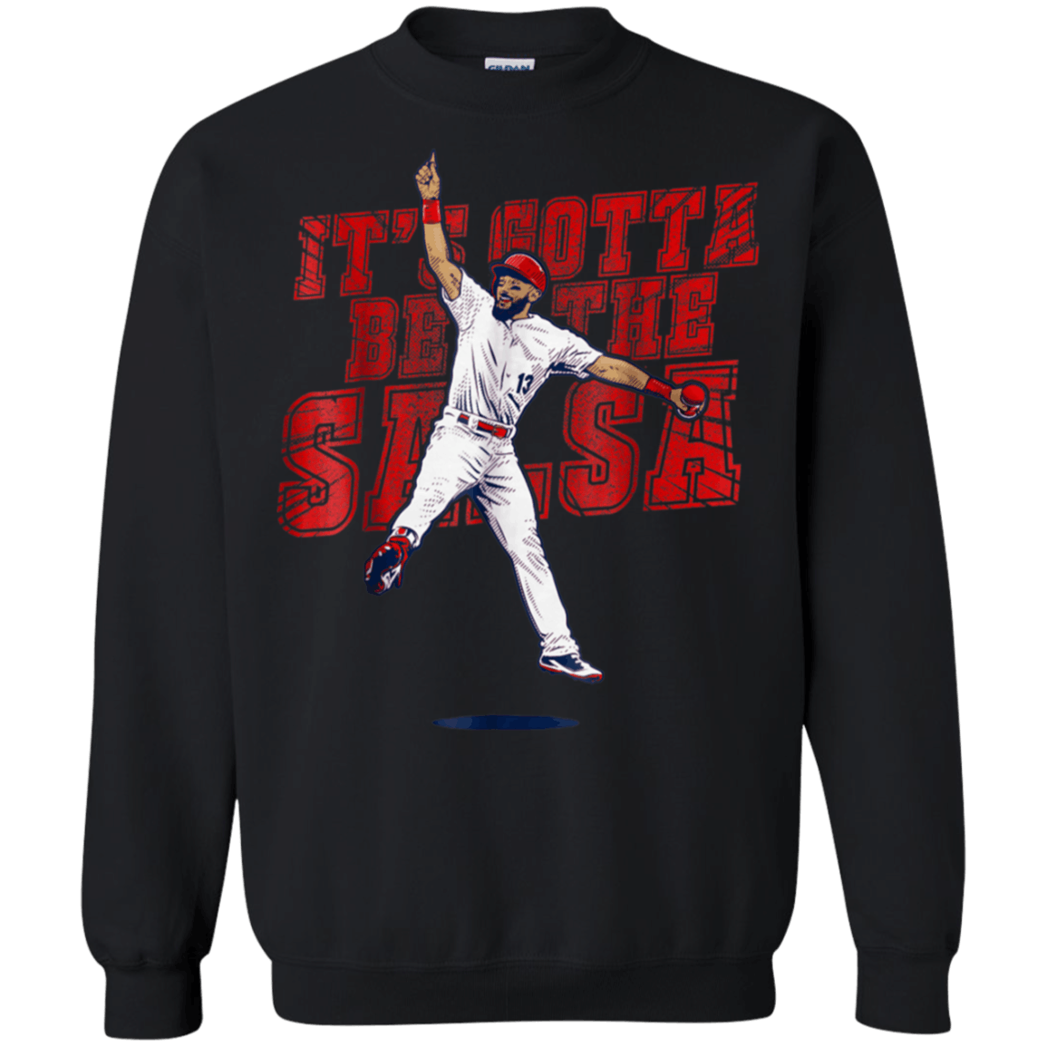 Its Gotta Be The Salsa baseball shirt Sweatshirt