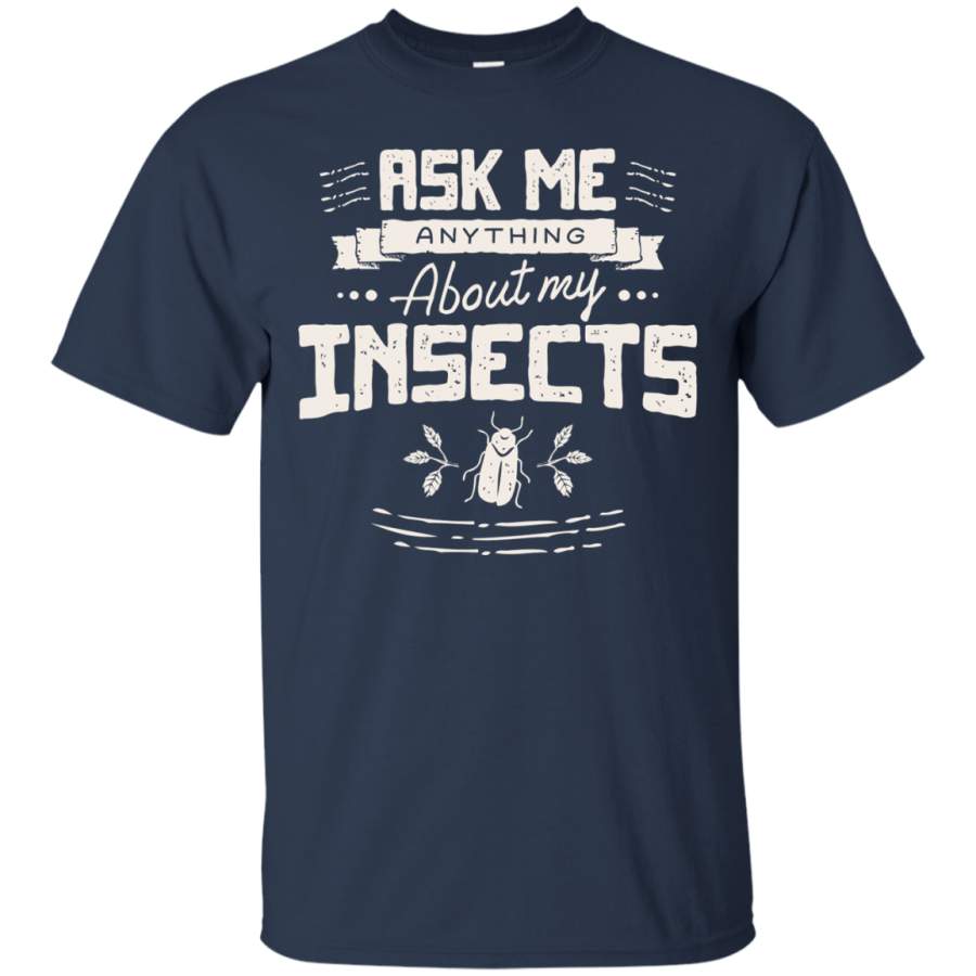 AGR Ask Me Anything About my Insects – Collector Shirt Gift