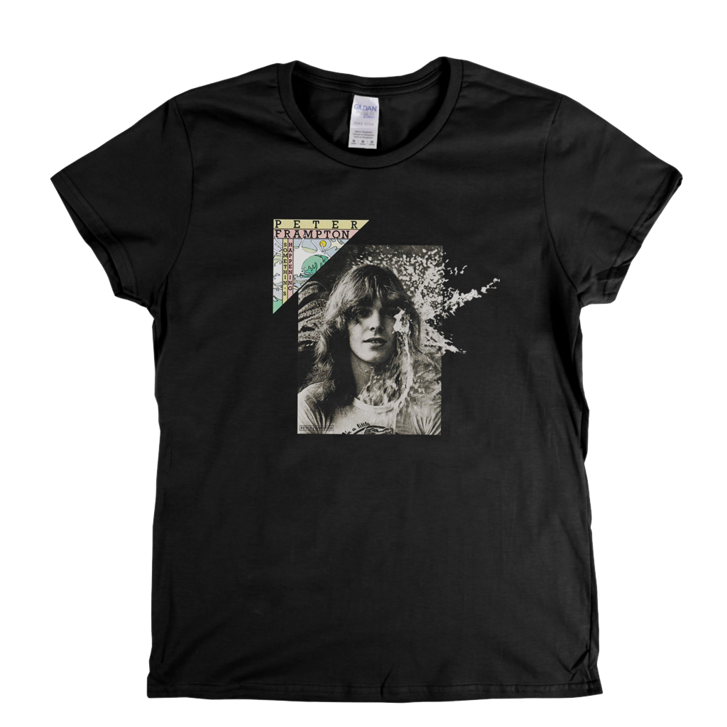 Peter Frampton Somethin’s Happening Womens T-Shirt