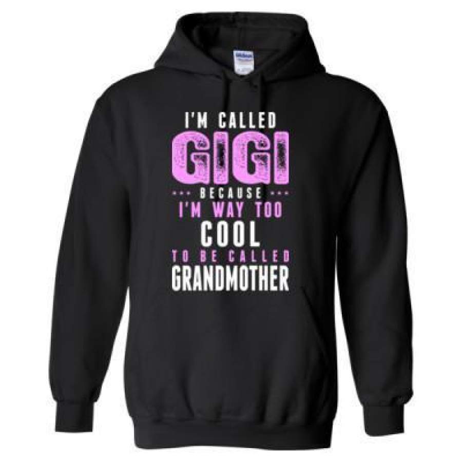 AGR I Am Called Gigi Because Too Cool To Be Called Grandmother – Heavy Blend™ Hooded Sweatshirt