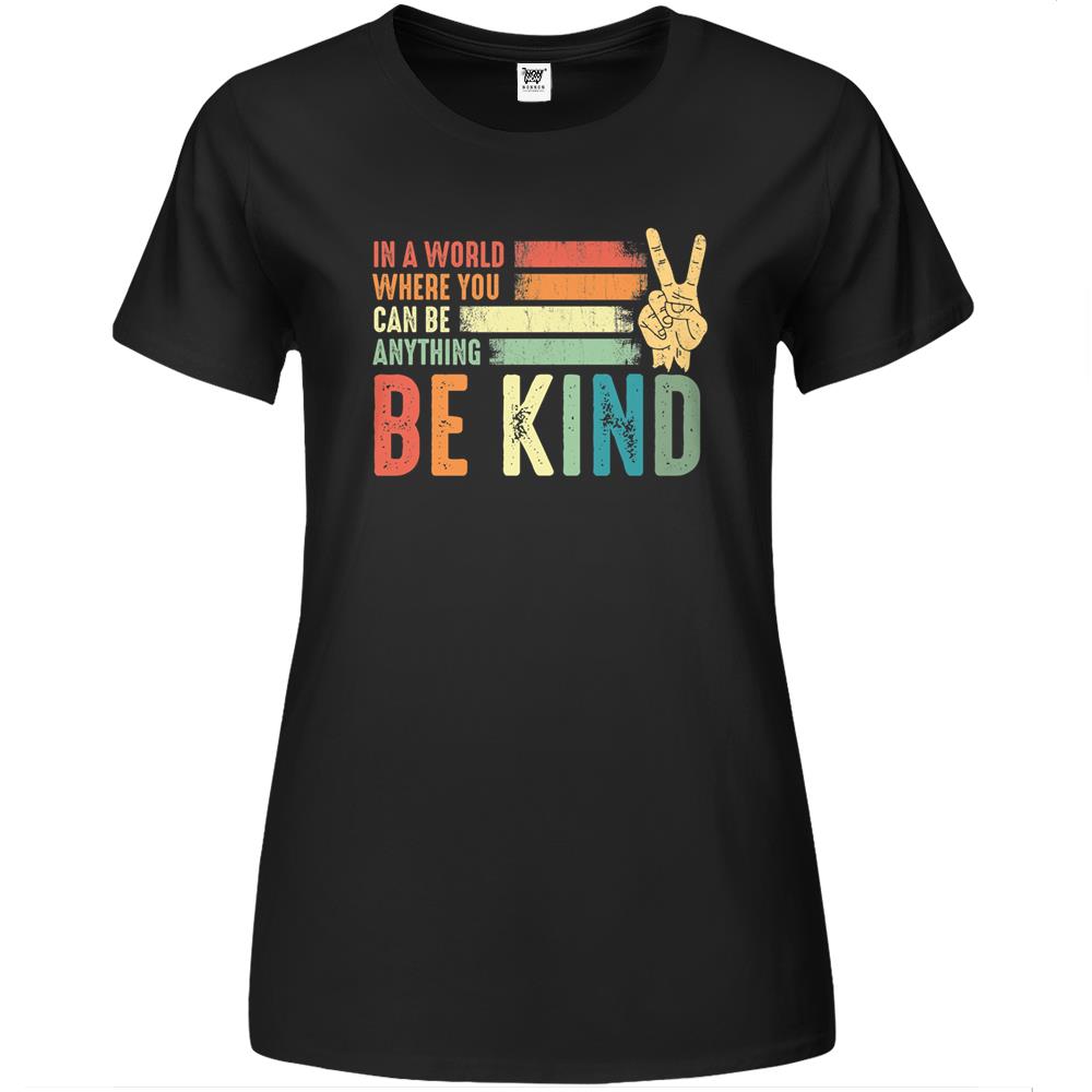 In A World Where You Can Be Anything Be Kind Kindness Inspirational Gifts Peace Hand Sign Premium Womens T Shirts