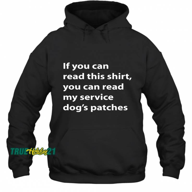 You Can Read My Service Dog’s Patches Funny Dog Training Hoodie