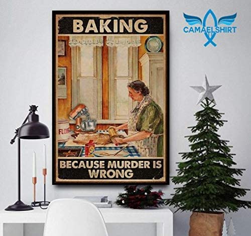 Vintage Old Lady Baking Because Murder Is Wrong Poster Art Print      Home Decor Gift For Men Women Family Friend On Birthday Xmas