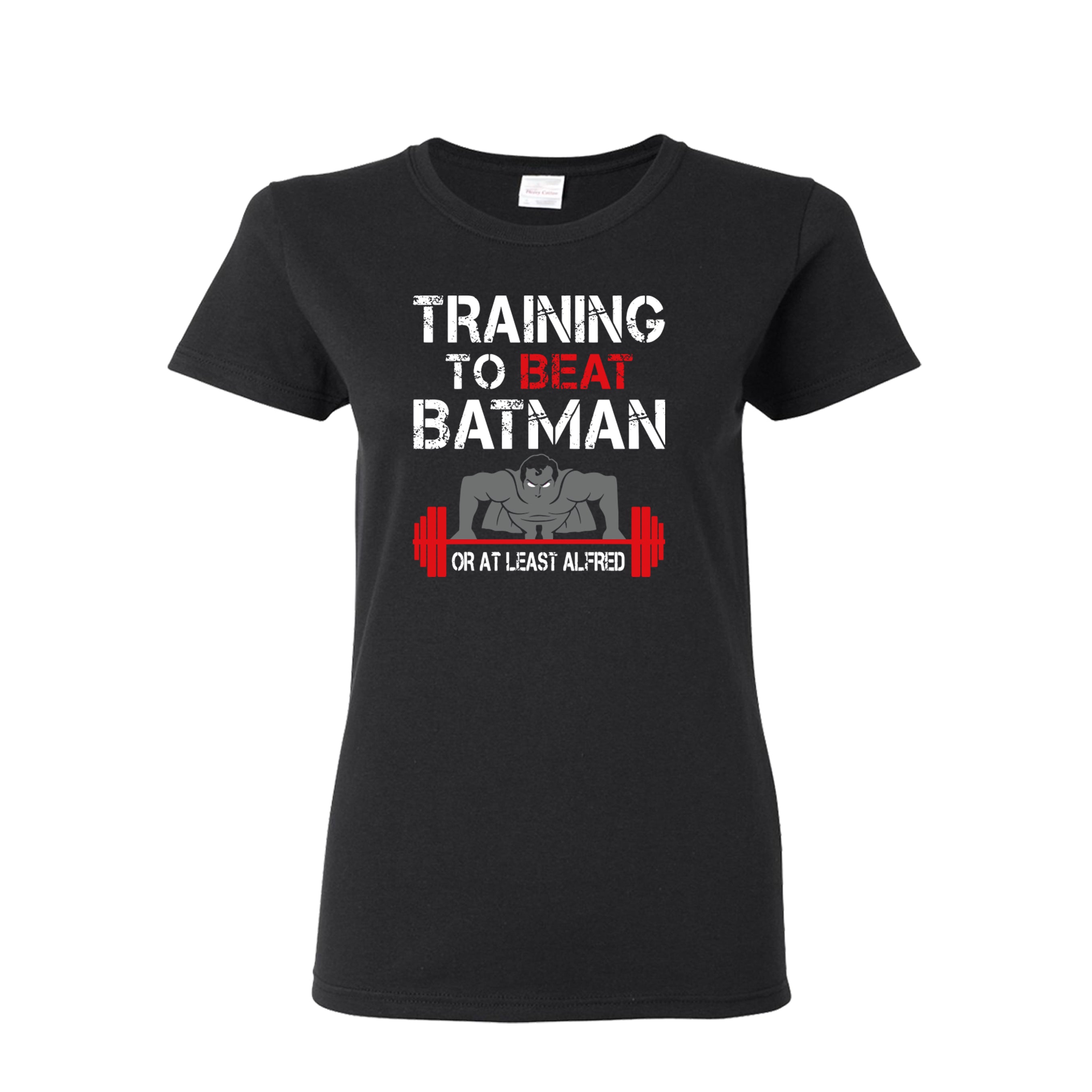 Training To Beat Batman Or At Least Alfred Women’s T-shirt