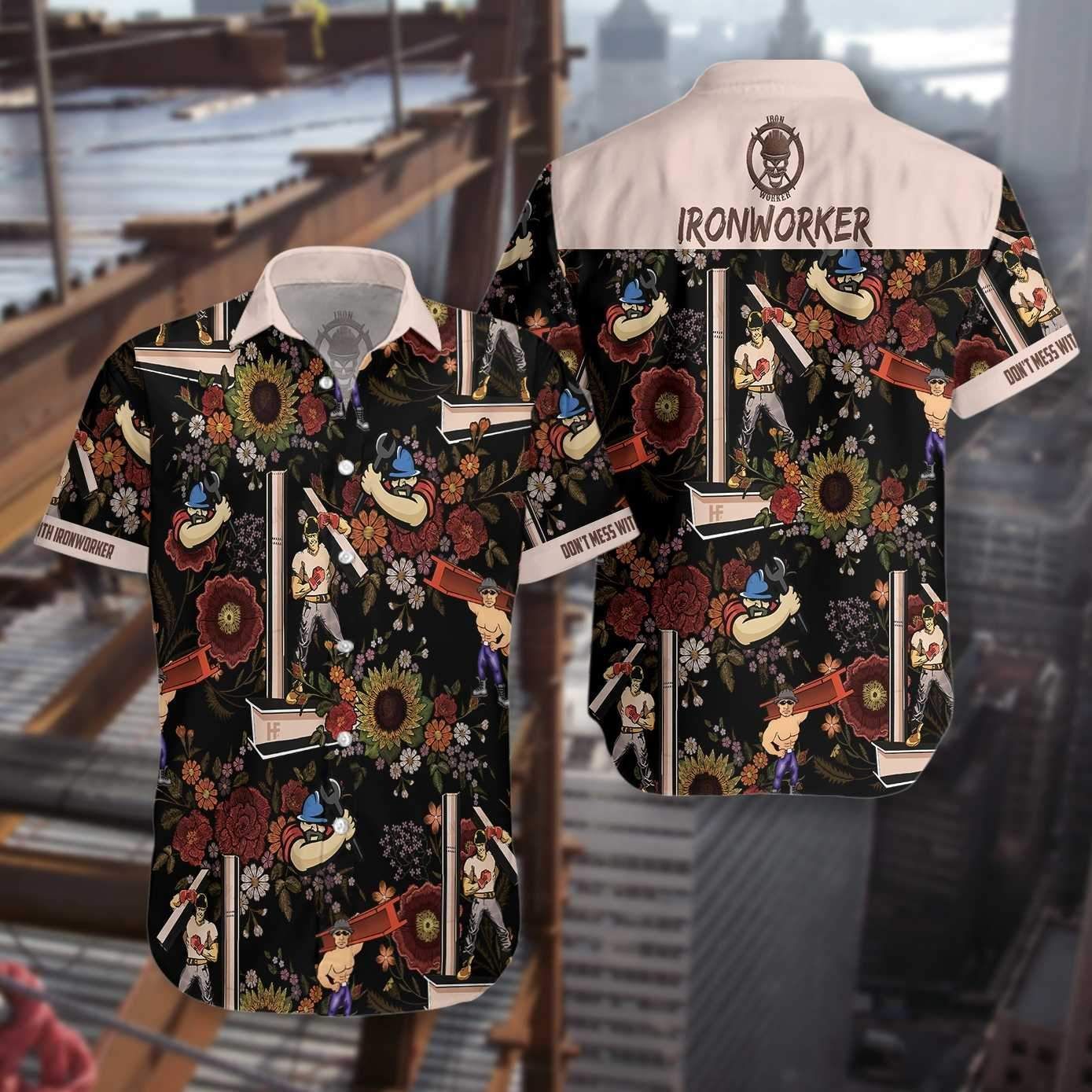 Cover Your Body With Amazing Hawaii Aloha Shirts Dont Mess Ironworker Ha18048