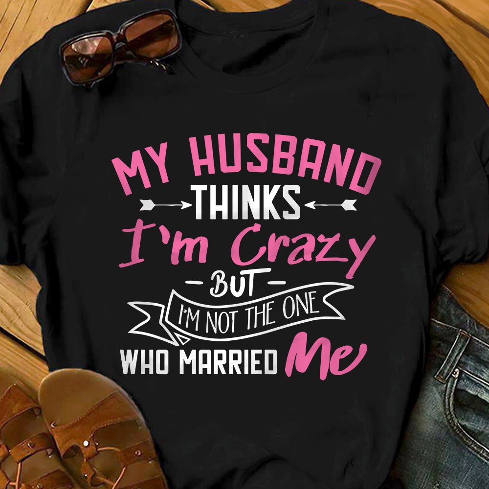 Couple Husband Wife Crazy T Shirt TID DB256 81O58