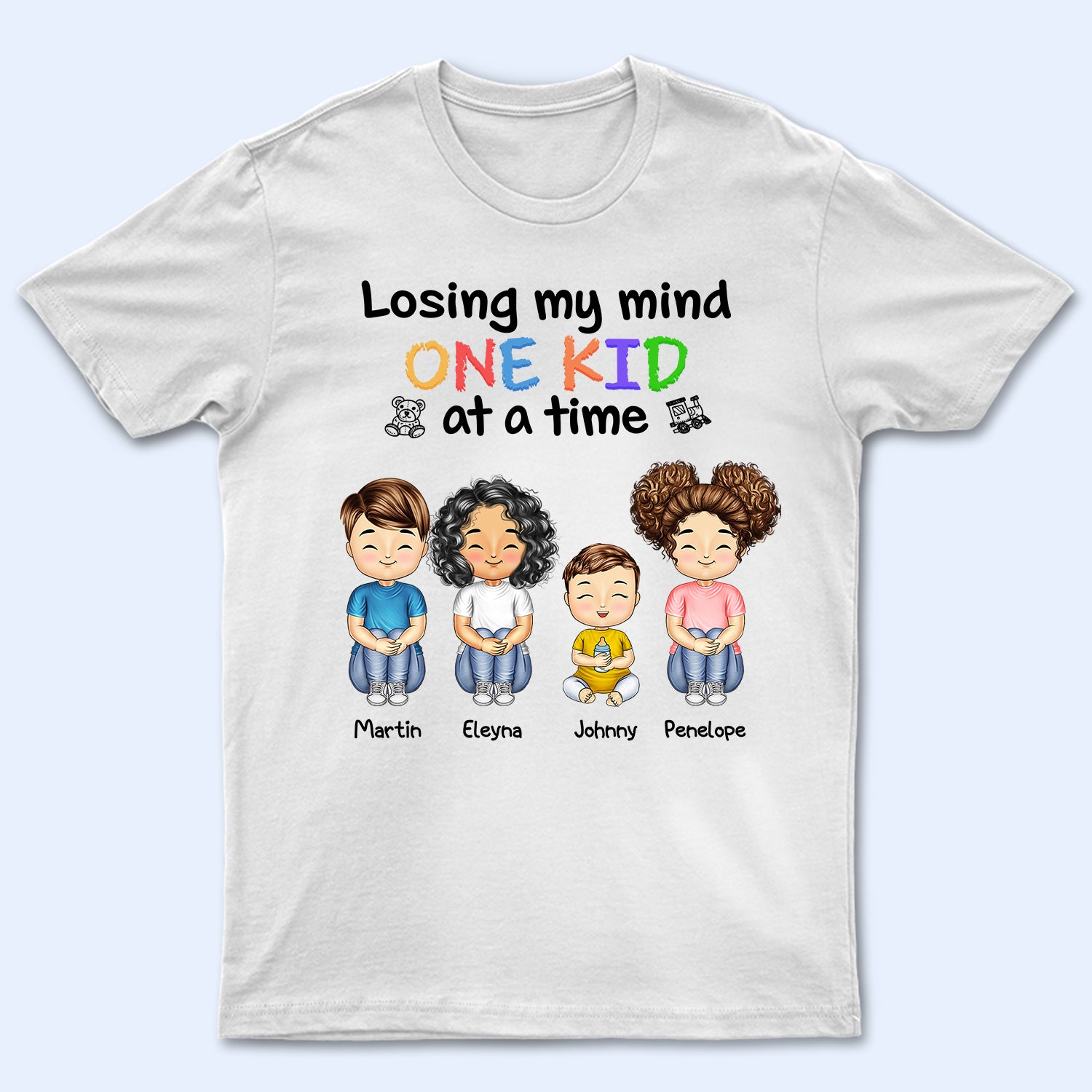 Losing My Mind One Kid At A Time – Gift For Mother, Father, Grandma, Grandpa – Personalized Custom T Shirt