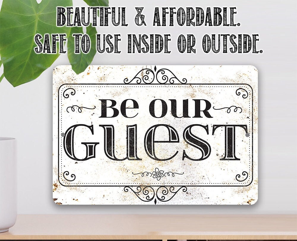 Be Our Guest – 8″ x 12″ or 12″ x 18″ Aluminum Tin Awesome Metal Poster