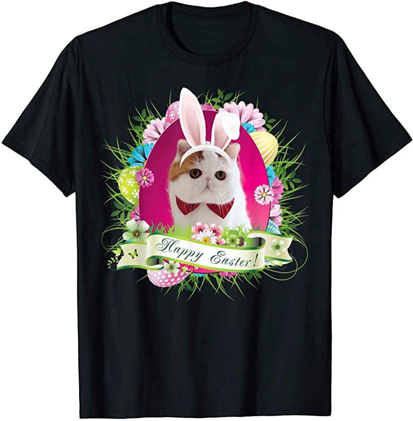 Bunny Exotic Shorthair Cat Happy Easter Day Lover Egg Hunt T-Shirt