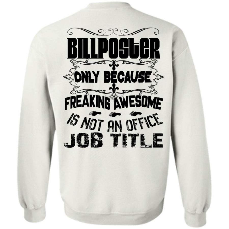 Being A Dispatcher T Shirt, Billposter Only Because Is Not An Office Job Title Sweatshirt