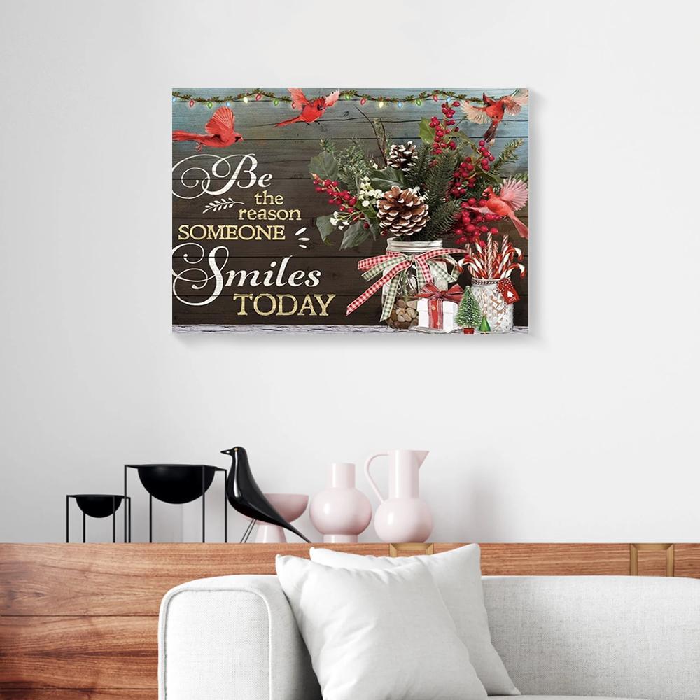 Canvas Prints Be The Reason Someone Smiles Today Christmas Cardinal Canvas Home Decor Canvas