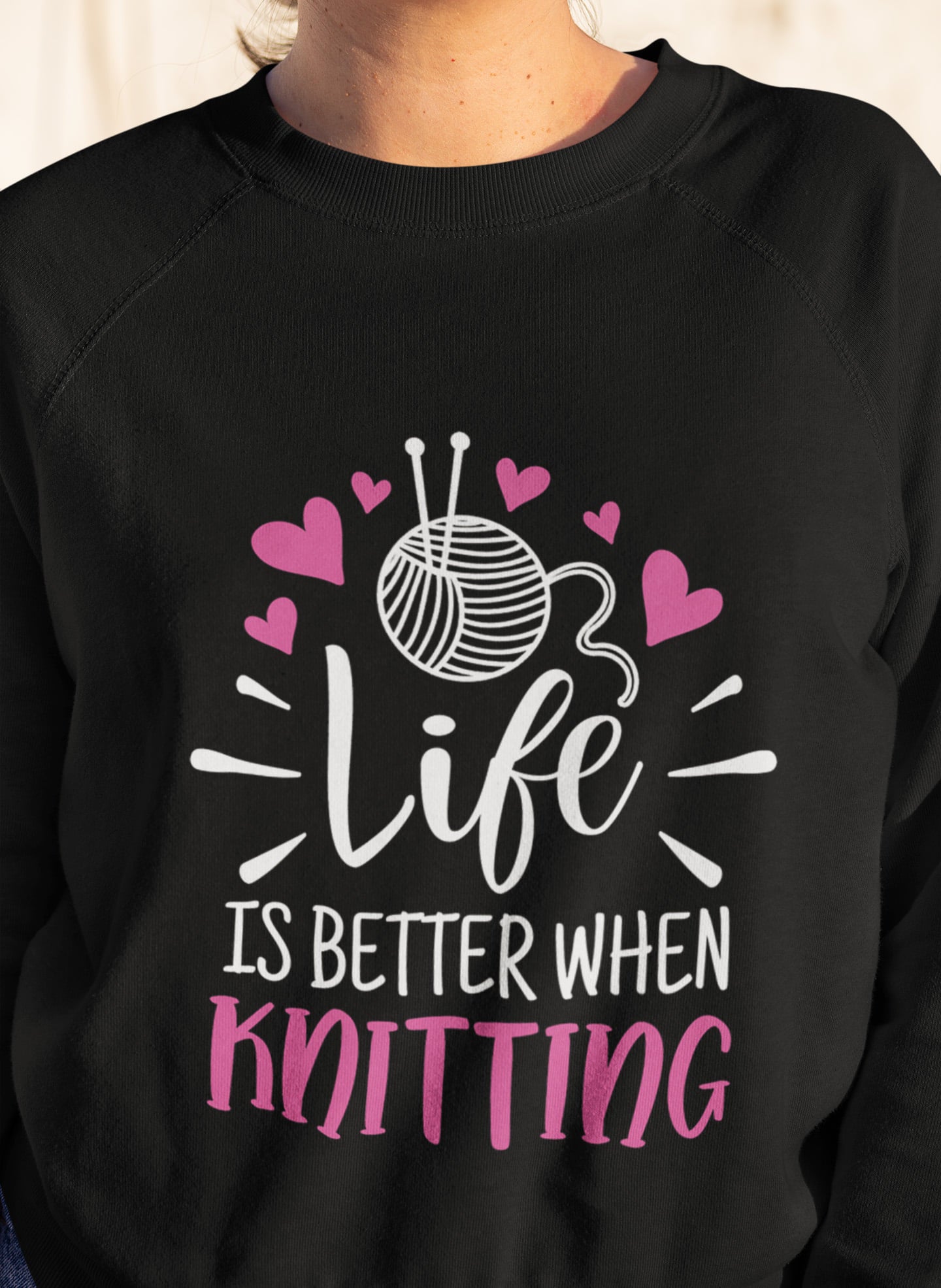 Life Is Better When Knitting Gift For Friends Standard Crew Neck Sweatshirt