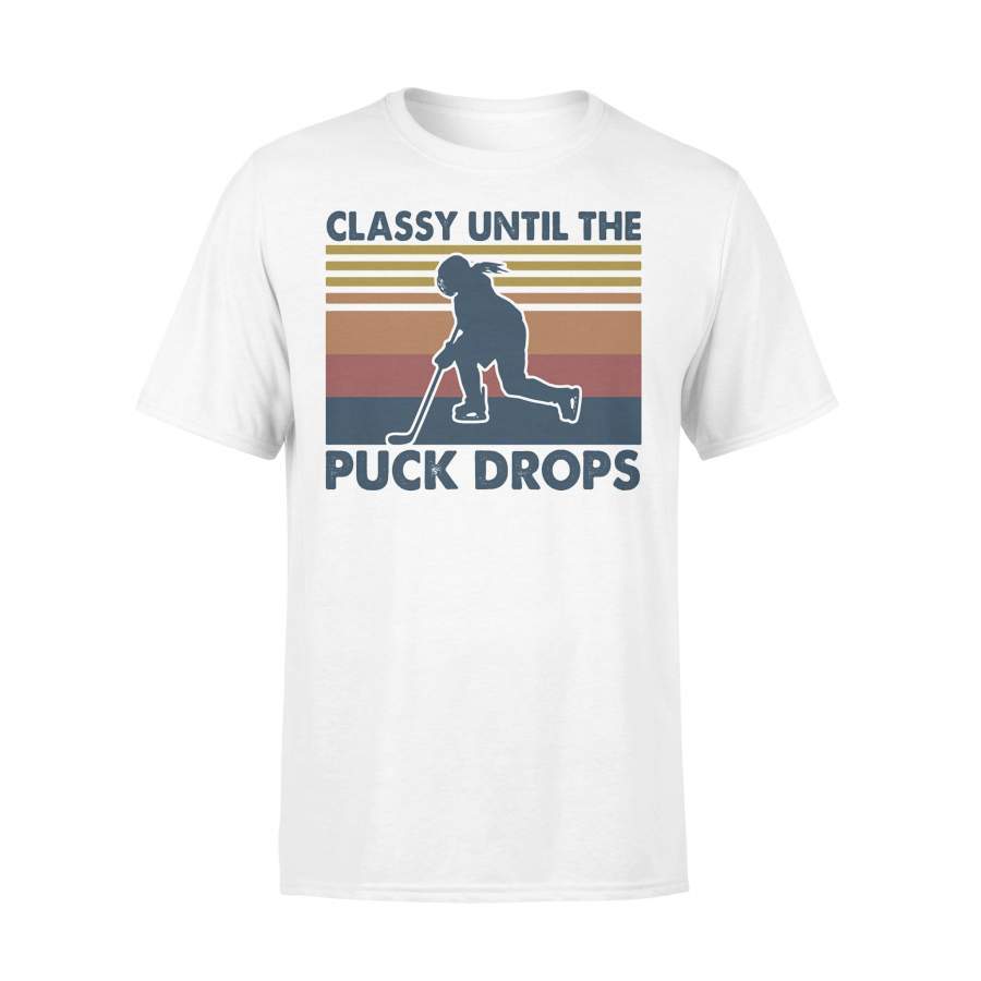Classy Until The Puck Drops Hockey Vintage T-shirt