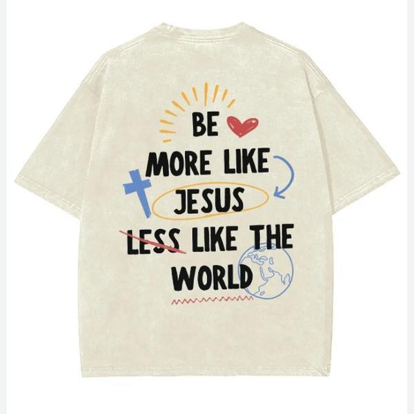 Be More Like Jesus T-Shirt, Christian Tee, Vintage I Love Jesus Shirt, Menswear Top Cotton
