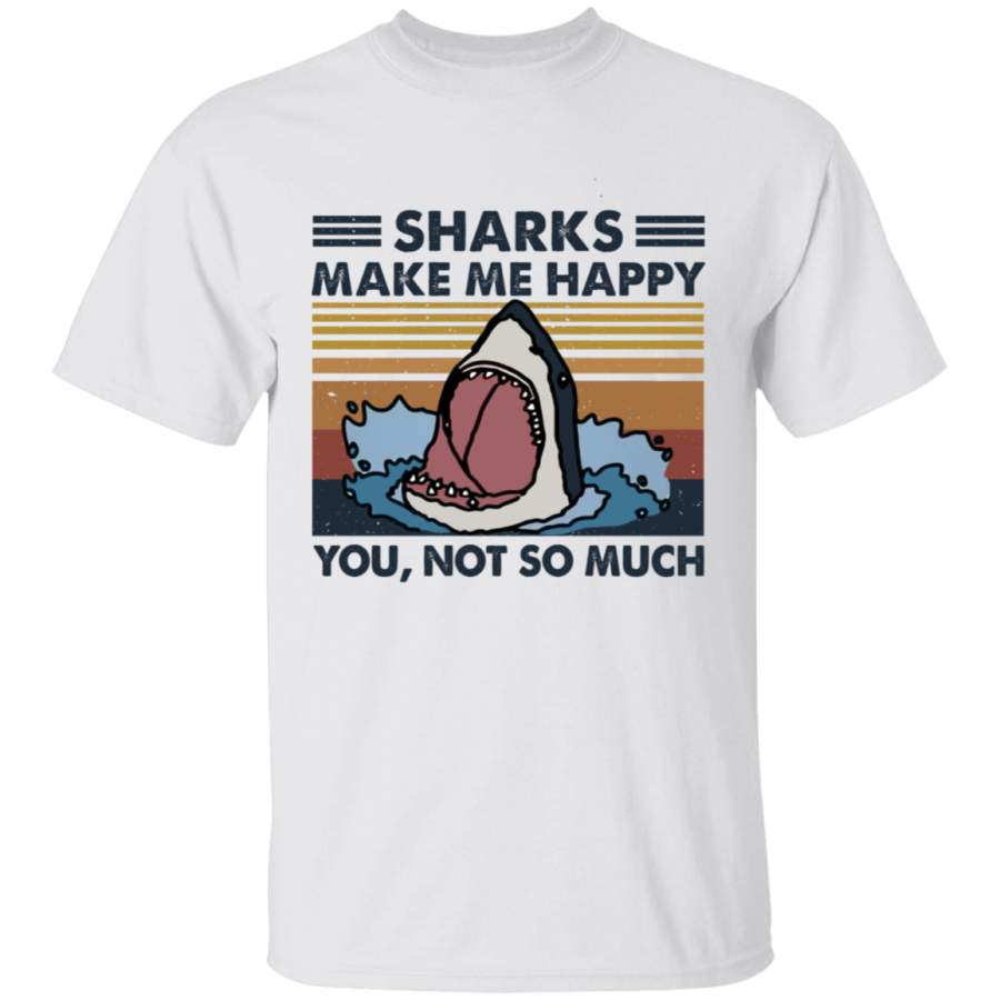 Shark Make Me Happy T Shirt, Funny Shark Shirt, T Shirt For Men, T Shirt For Women