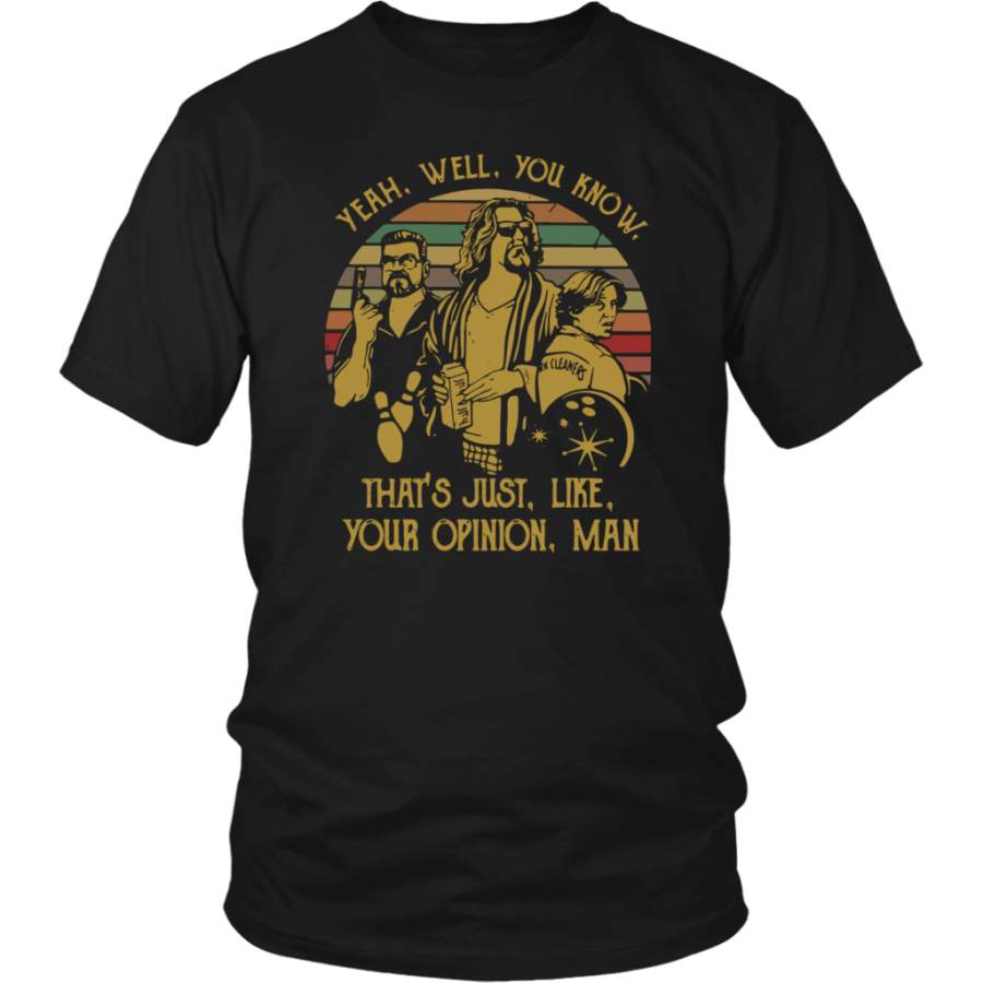 Retro Sunset Vintage Yeah Well You Know That’s Just Like Your Opinion Man shirt