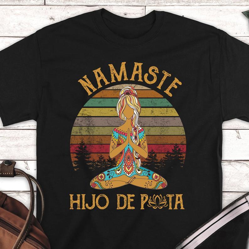 Awesome Vintage Yoga Namaste Hijo De Puta T Shirt  Standard/Premium T-Shirt Hoodie