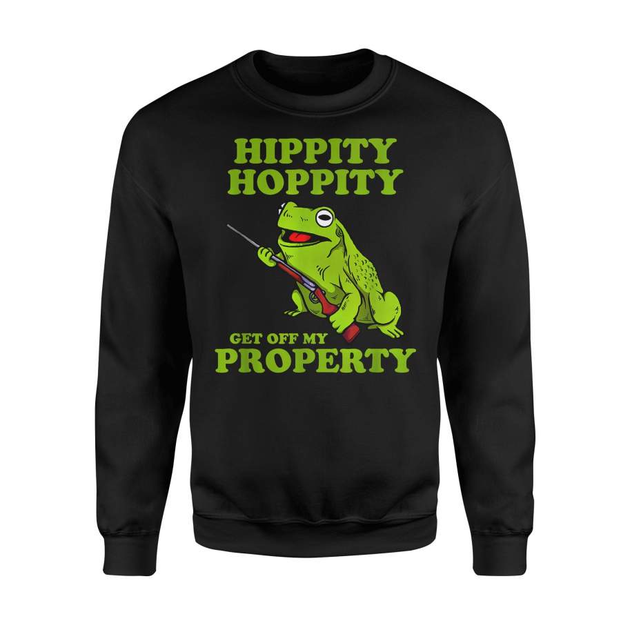 Animal gift idea Hippity Hoppity Get Off Property T-Shirt – Standard Fleece Sweatshirt