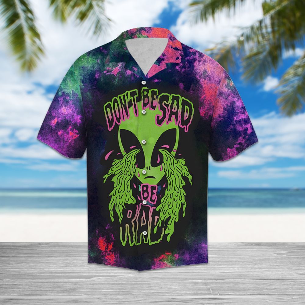 Unifinz Alien Hawaii Shirt Be Sad Rad Aloha 2022 Ha99092