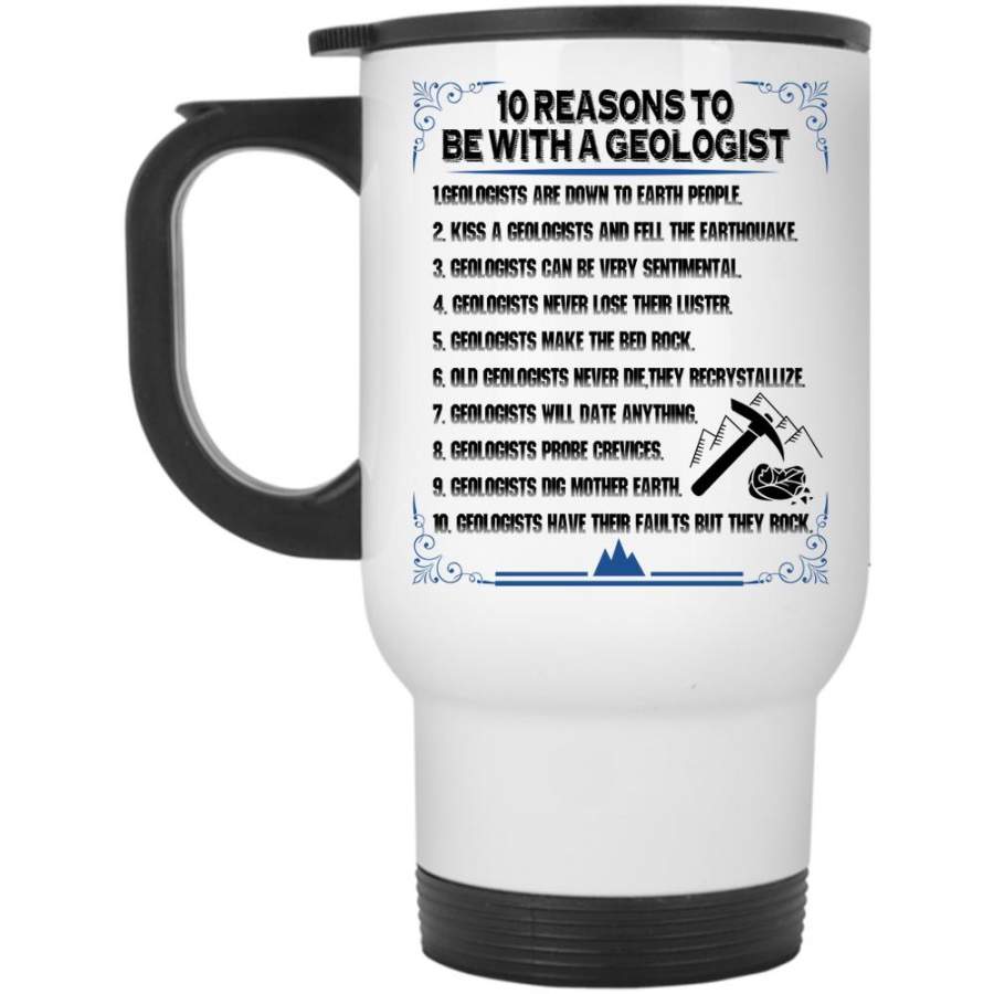 Cool Couple Travel Mug, 10 Reasons To Be With A Geologist Mug