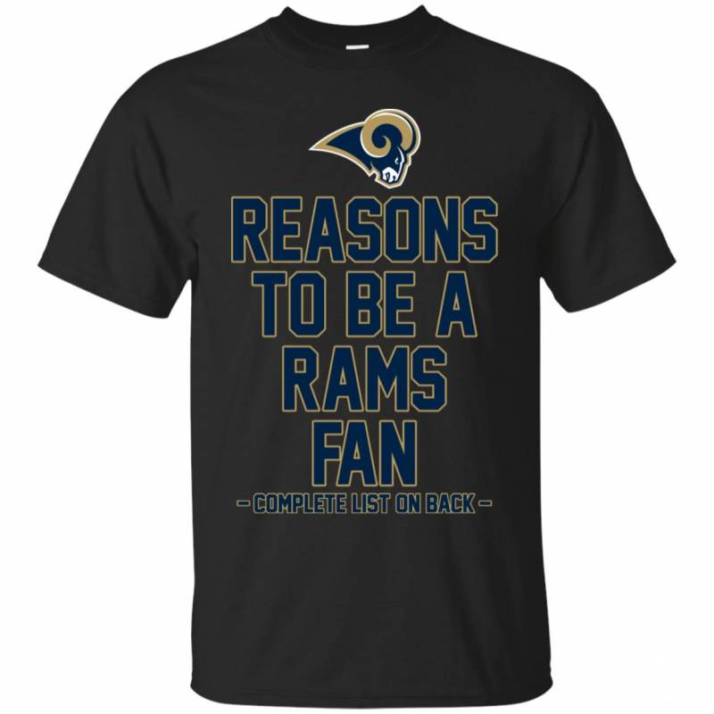 Reasons to be a Los Angeles Rams Fan Complete List on Back – Funny Shirts