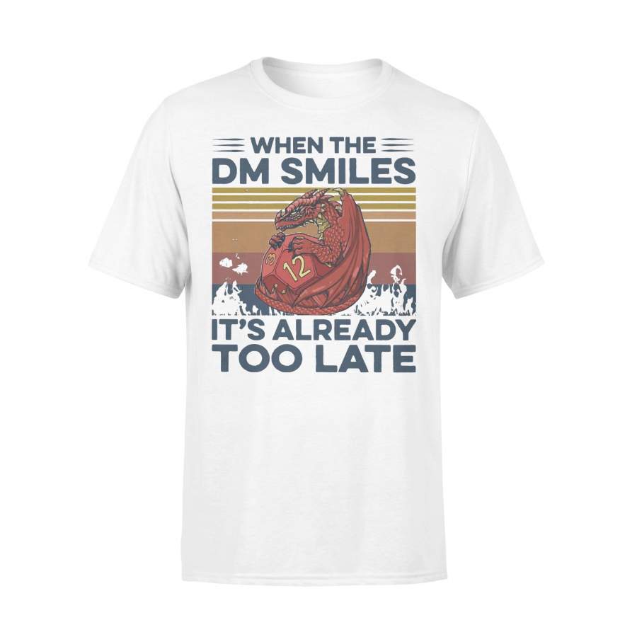 Dragon When The Dm Smiles It’s Already Too Late Vintage T-shirt