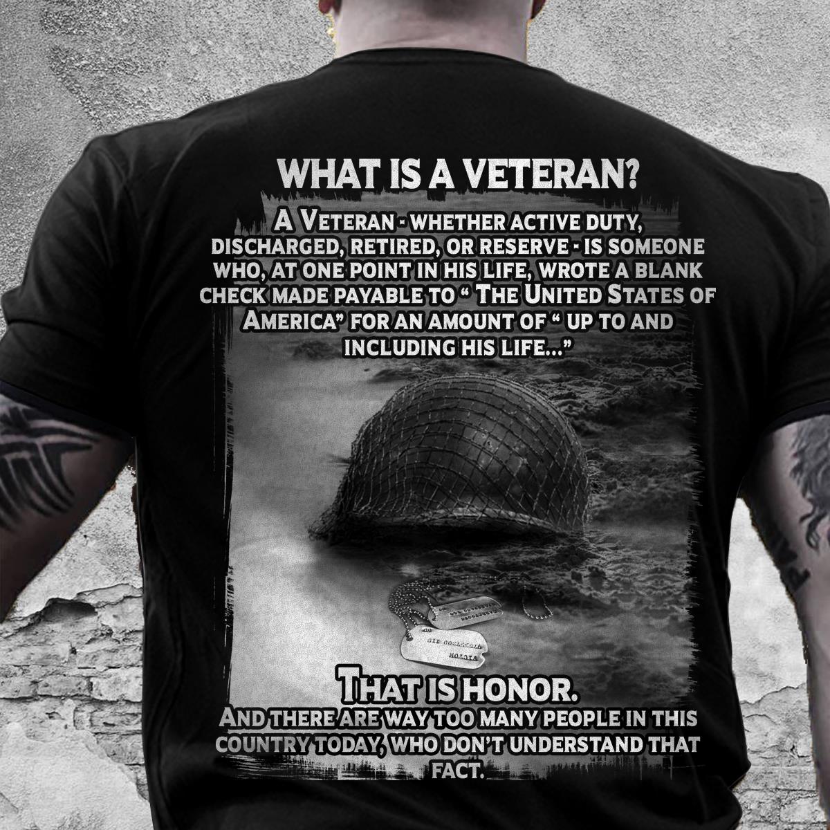 Veteran Shirt, Veteran Day Gift, Veterans Day Unisex T-Shirt, What Is A Veteran, That Is Honor T-Shirt