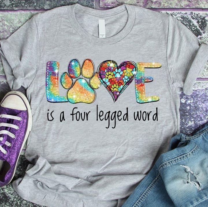 Love Is A Four Legged Word Dog Paws Standard Women’s T-shirt