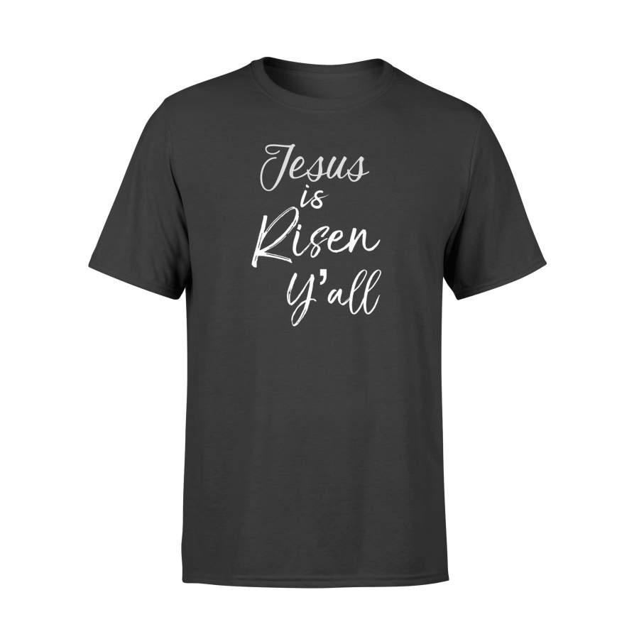 Cute Jesus Is Risen Yall Southern Easter Bible T Shirt