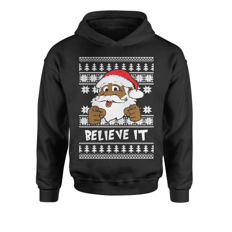 Believe It! Black Santa Claus Ugly Christmas Youth-Sized Hoodie