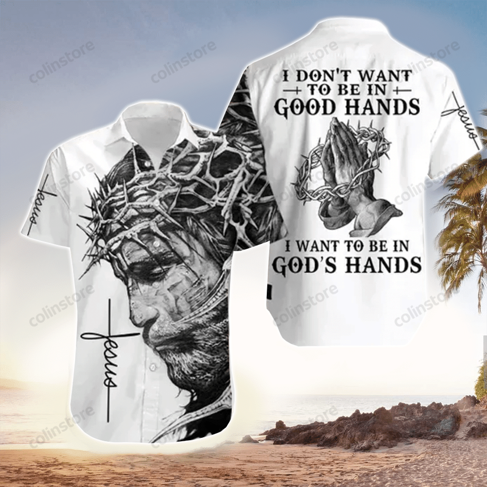 I Want To Be In Hand Jesus Hawaii Shirt Aloha Ha33093