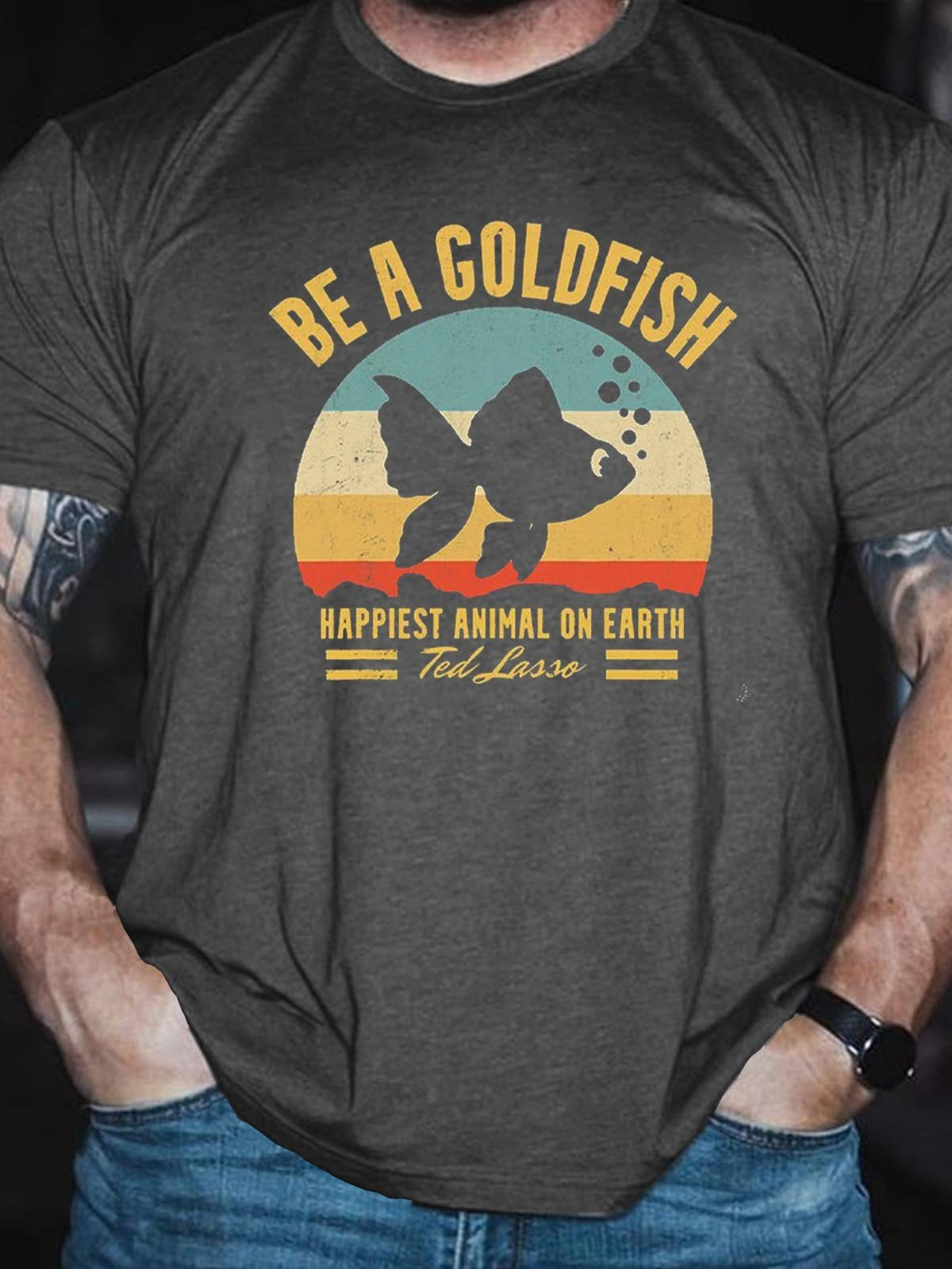 Men’S Be A Goldfish Happiest Animal On Earth Ted Lasso T-Shirt