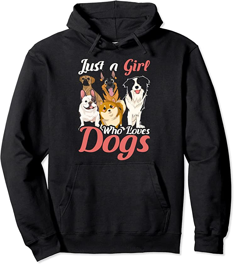 Animal Dog Owner Girls Women Just A Girl Who Loves Dogs Pullover Hoodie