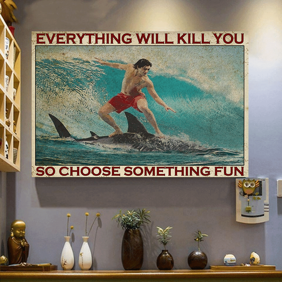 Man Whale Riding Everything Will Kill You So Choose Something Fun Home Living Room Wall Decor Horizontal Poster Canvas Y97