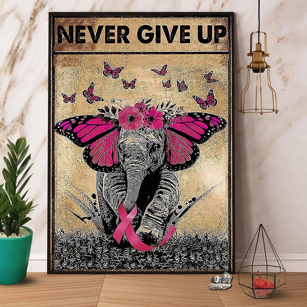 Breast Cancer Awareness Elephant Butterfly Never Give Up Poster No Frame