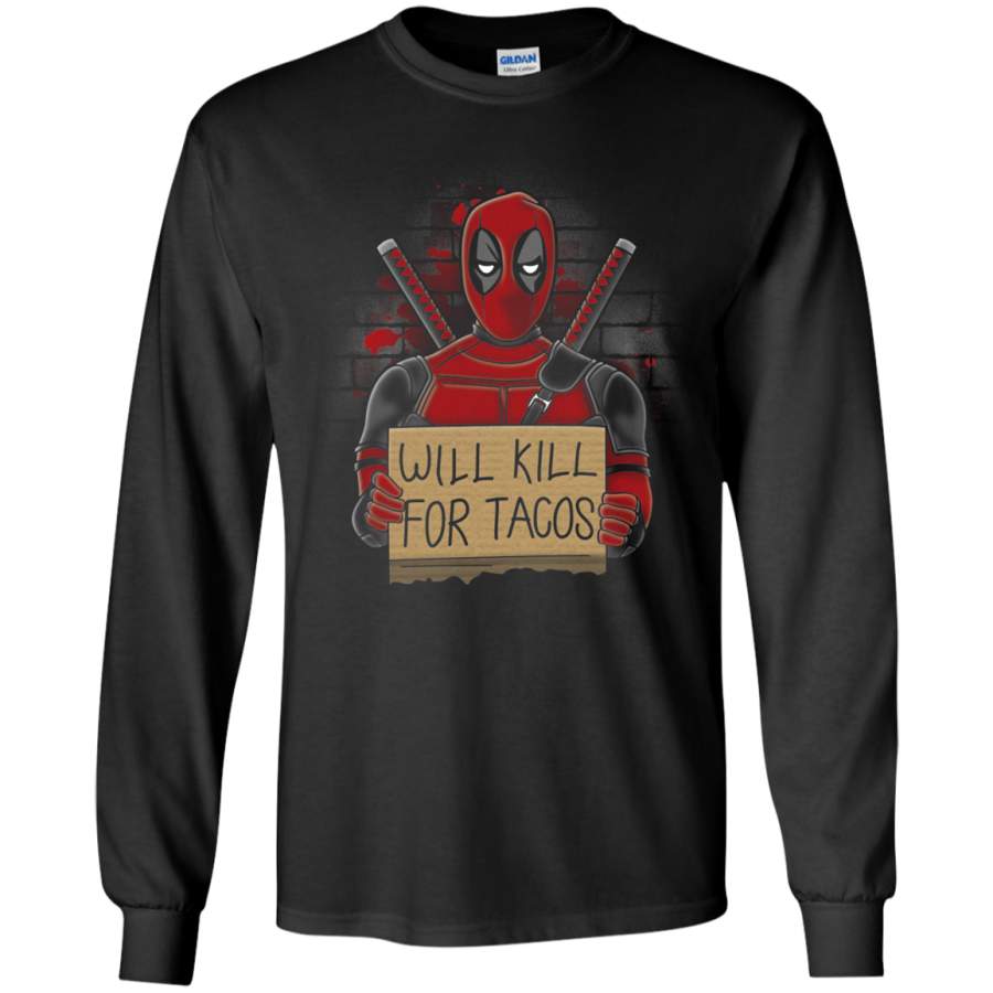 Will Kill for Tacos Men’s Long Sleeve T-Shirt