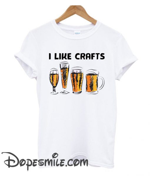 I like crafts Beer cool T Shirt