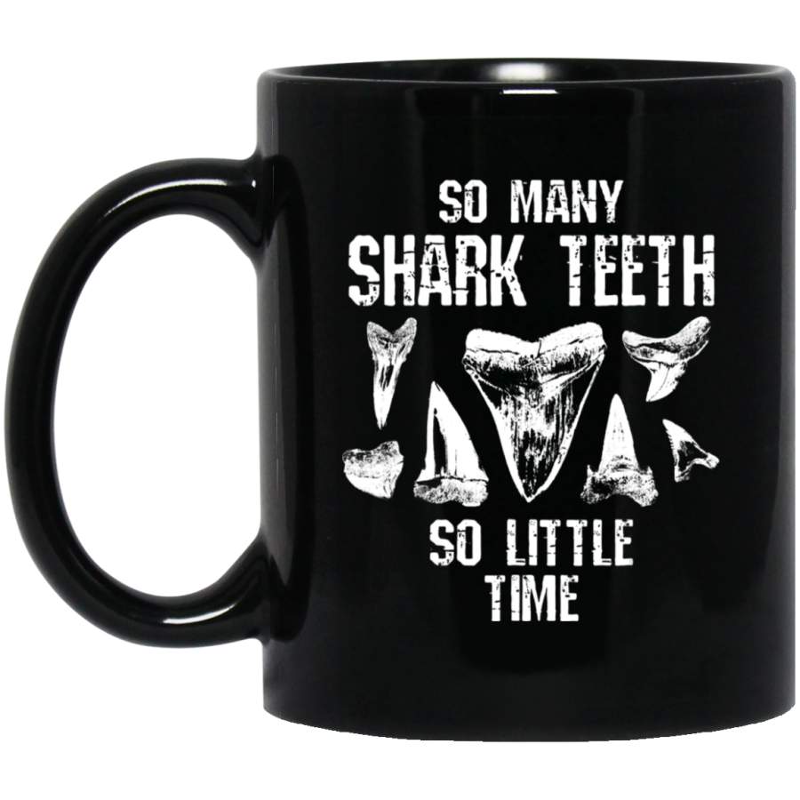 Shark Teeth Fossil So Little Time Funny Collector Gift Coffee Mug