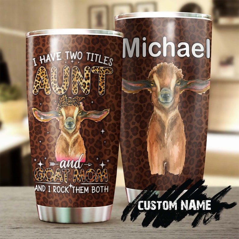 Aunt And Goat Mom I Rock Them Both Personalized Tumbler-Birthday Gift Christmas Gift Mother’S Day Gift For Goat Lover