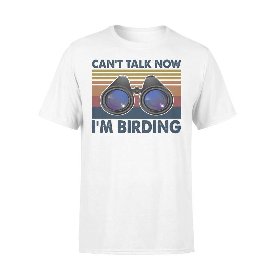 Can’t Talk Now I’m Birding Vintage Retro T-shirt