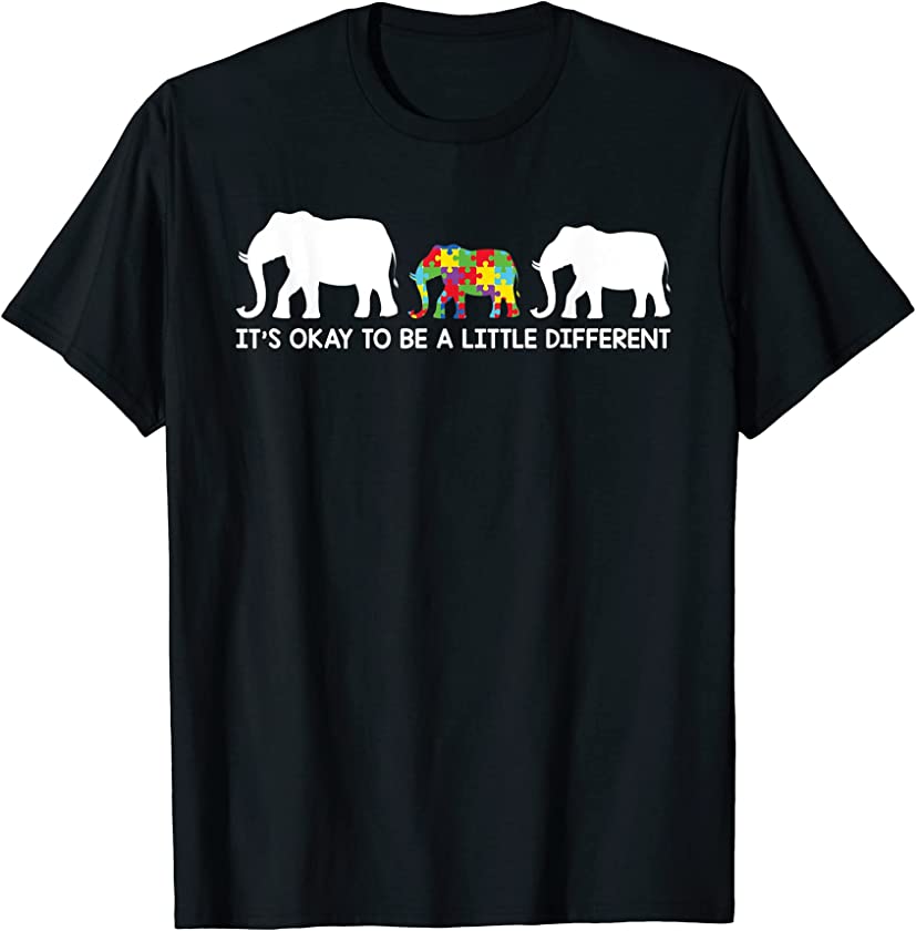 Okay Be Little Different Autism Awareness Elephant Autistic T-Shirt