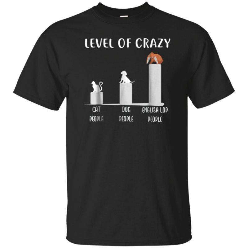 Level Of Crazy English Lop Owner Shirt, Cute Rabbit T Shirt