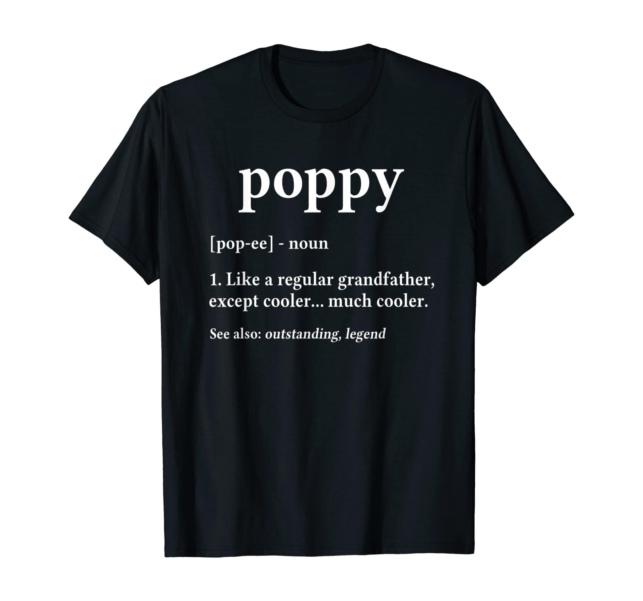 Grandpa Gift For Poppy – Fathers Day Birthday Gift Idea T-Shirt