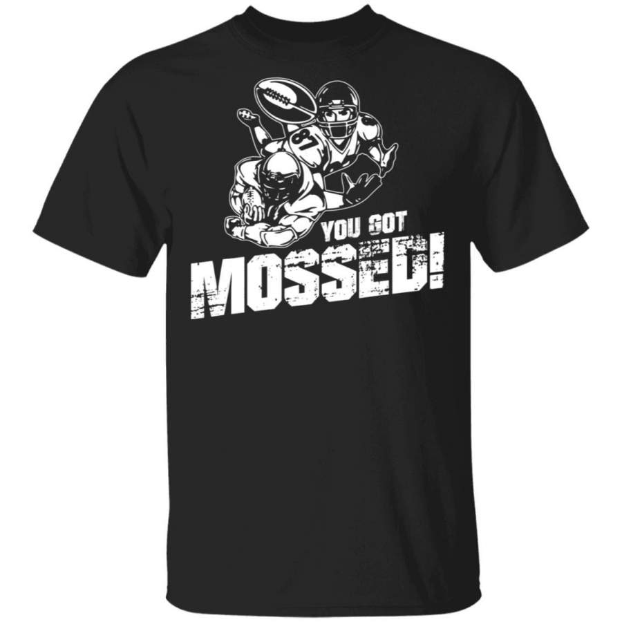 You Got Mossed Coffee Mug Unisex Men Women Tshirt