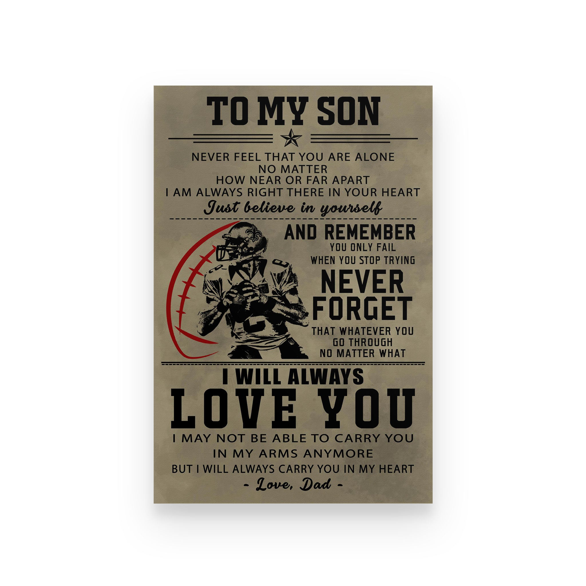 American football poster dad to son never feel that you are alone