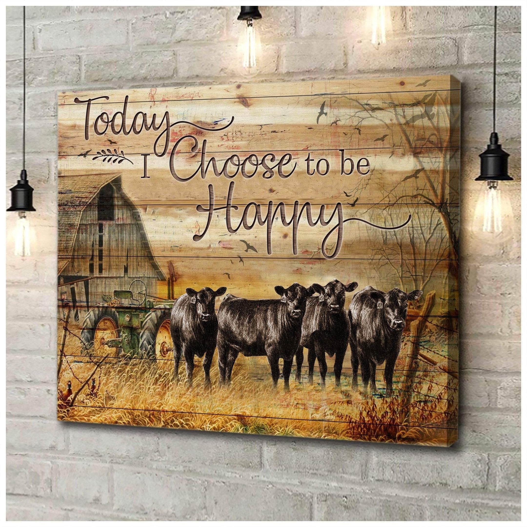 Today I Choose Cow Wall Art Canvas Gift For Family, Wall Art Decor, Canvas Print, Home Decor